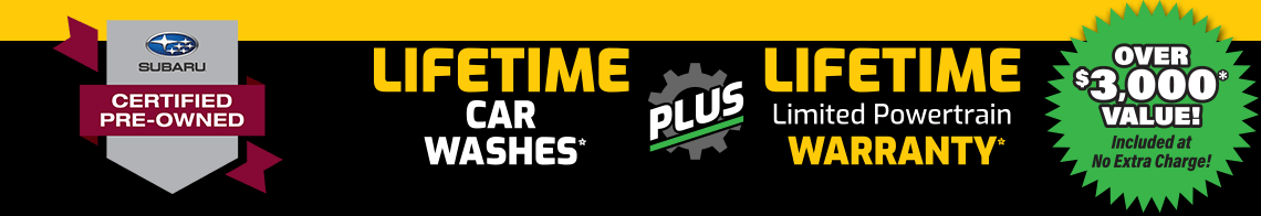Lifetime Car Washes and Lifetime Limited Powertrain Warranty on used Factory Certified Subaru vehicles in Albany, NY